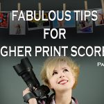 Fabulous Tips for Higher Print Scores from PPA Judge Keith Howe  Part I